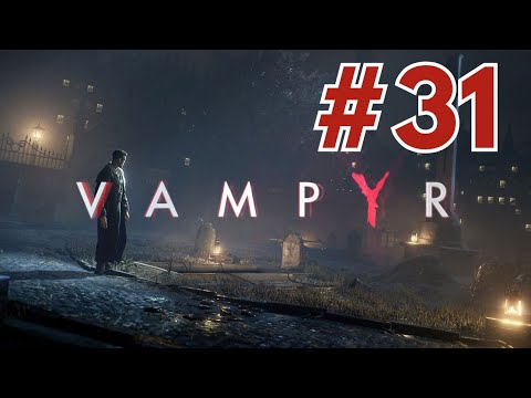Vampyr Part 31 | Meeting with Lord Redgrave - No Commentary