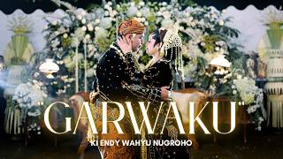 Download lagu GARWAKU - Ki Endy Wahyu Nugroho mp3 Download lagu GARWAKU - Ki Endy Wahyu Nugroho mp3