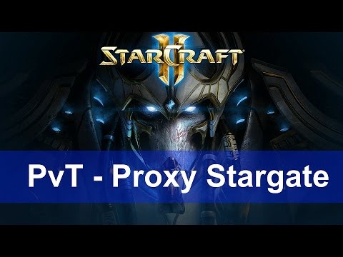 Starcraft 2 LotV - PvT - Proxy Stargate