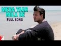 Mera Yaar Mila De - Song -Saathiya 