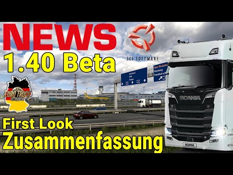 ETS2 1.40 First Look NEWS 🚨 Die Zusammenfassung der 1.40 Beta 🔴 LIVE