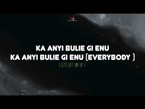 Ka Anyi Bulie - Don Moen & Frank Edwards (Lyrics Video) || Worship With Words