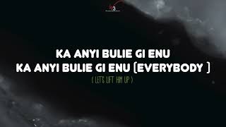 Ka Anyi Bulie - Don Moen &amp; Frank Edwards (Lyrics Video) || Worship With Words