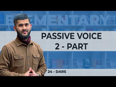 Mastering Passive Voice: In-Depth Lesson (Part 2) - English Grammar Lesson 24
