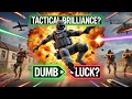 Tactical Brilliance or Dumb Luck? Watch and Judge!