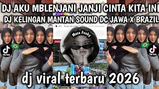 Download lagu DJ AKU MBLENJANI JANJI CINTA KITA INI - DJ KELINGAN MANTAN SOUND DC JAWA X BRAZIL VIRAL 2026 mp3 Download lagu DJ AKU MBLENJANI JANJI CINTA KITA INI - DJ KELINGAN MANTAN SOUND DC JAWA X BRAZIL VIRAL 2026 mp3