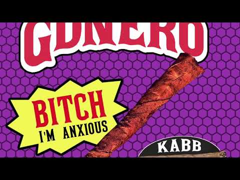 GDNERO - BITCH IM ANXIOUS