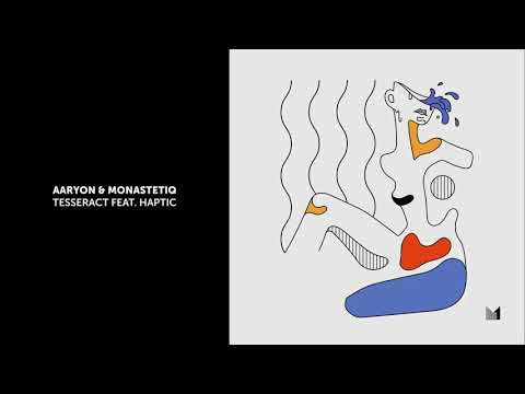 Aaryon,Monastetiq feat. Haptic   - Tesseract