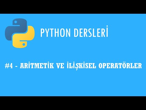 Python Dersleri #4 - Pythonda Aritmetik ve İlişkisel Operatörler