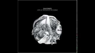 Sam Roberts Band - Fixed to Ruin (Audio)