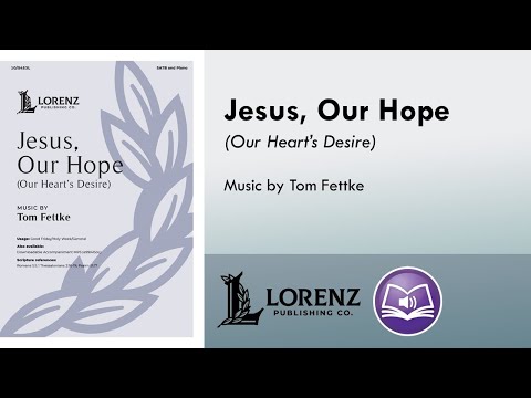 Jesus, Our Hope (SATB) - Tom Fettke