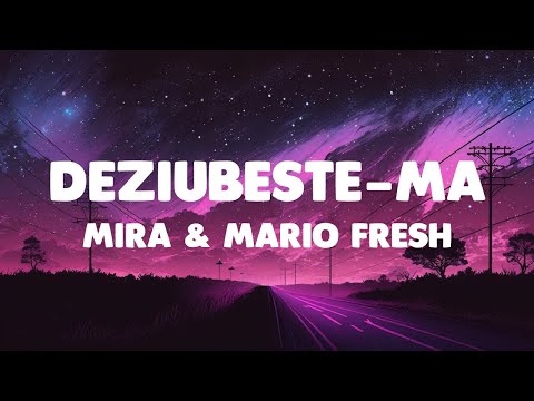 Deziubeste-ma / Mix / MIRA, JUNO X Mario Fresh, Cabron x Theo Rose