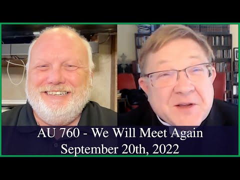 Anglican Unscripted 760 - We Will Meet Again