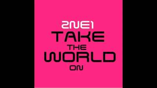 Take a World On! 2NE1 ft Will.I.am (BEP) 2012