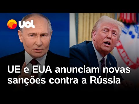 EUA anunciam novas sanções contra a Rússia e pressionam Vladimir Putin por cessar-fogo na Ucrânia