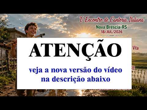 Gr. de Cantoria Cantare la Vita-UNA CANZONE DA RICORDARE-Vº Enc de Cantoria Italiana-Nova Bréscia-RS