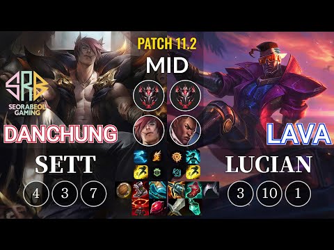 SRB Danchung Sett vs Lava Lucian Mid - KR Patch 11.2