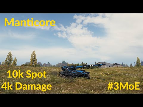 Manticore #3MoE - 10k Spot - 4k Damage - World of Tanks