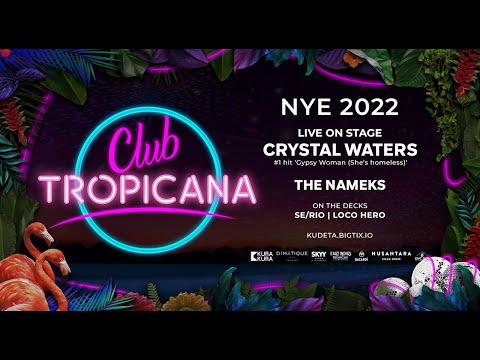 KU DE TA NYE 2022 - CLUB TROPICANA