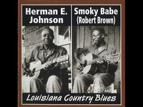 SMOKY BABE / HERMAN E. JOHNSON – LOUISIANA COUNTRY BLUES 1960-1961