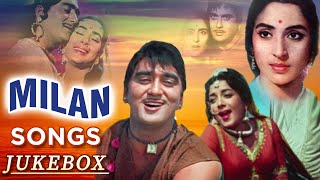Milan Songs Jukebox | Sunil Dutt, Nutan | Laxmikant Pyarelal