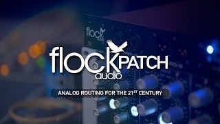 Flock Audio PATCH - Analog Routing for the 21st Century