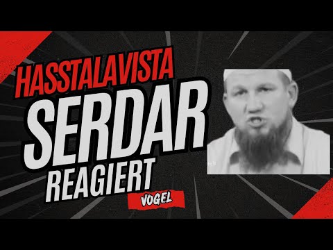Hasstalavista - Serdar reagiert auf Pierre Vogel