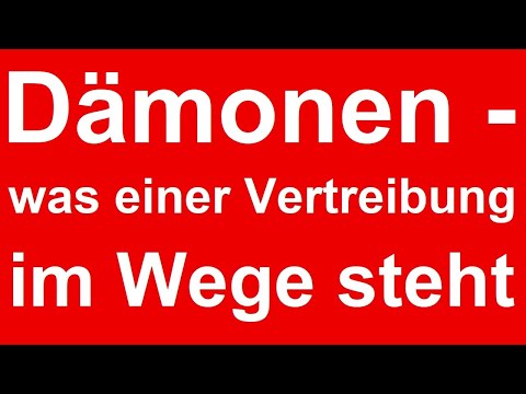 Dämonen sind eine Normalität. Um Befreiung zu erlangen, um frei zu werden gibt es ein Haupthindernis
