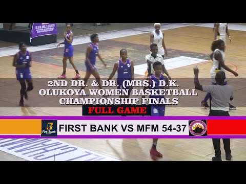 D.K OLUKOYA WOMEN BASKETBALL FINALS, FIRST BANK VS MFM ] FULL BASKETBALL GAME