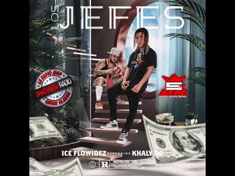 Los jefes Ice Flowidez feat. Khaly og / ShadyBeer Radio Tv