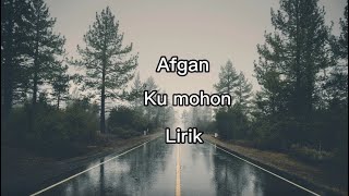 Download lagu Ku mohon ( Afgan ) || lirik video mp3 Download lagu Ku mohon ( Afgan ) || lirik video mp3
