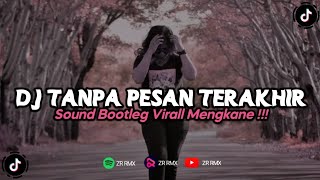 Download lagu DJ TANPA PESAN TERAKHIR | REMIX VIRAL TIKTOK TERBARU 2023 [BOOTLEG] mp3