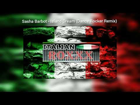 Sasha Barbot - Island Dream (Dance Rocker Remix) - 2011