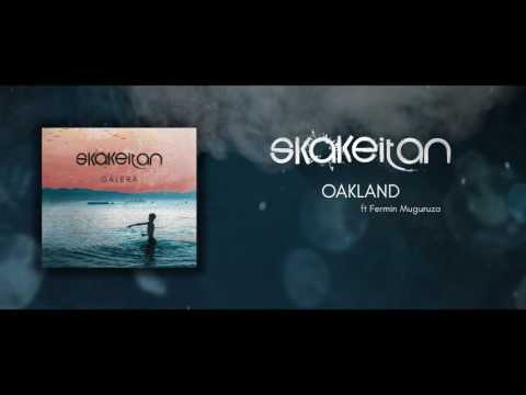 Skakeitan ft Fermin Muguruza - Oakland