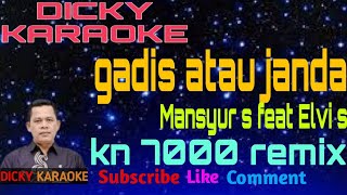 Download lagu KARAOKE GADIS ATAU JANDA REMIX KN 7000  _ Dicky keyboard mp3