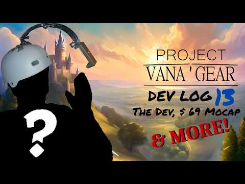 Vana'Gear Devlog - Dev Reveal, $69 Makeshift Mocap Helmet And More!