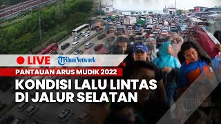 PANTAUAN ARUS MUDIK 2022: Kondisi Lalu Lintas di Jalur Selatan
