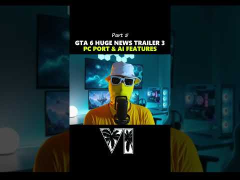 GTA 6 NEWS – Trailer 3, PC Version & AI Features! (Pt. 5)😮