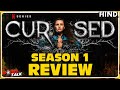 CURSED : Season 1- Review Netflix Original [Explained In Hindi]