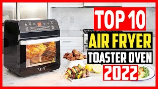 ✅Top 10 Best Air Fryer Toaster Oven Combo Reviews 2022
