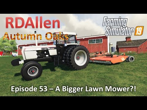 A Bigger Lawn Mower | E53 Autumn Oaks | Farming Simulator 19