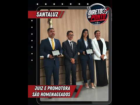 JUIZ E PROMOTORA SÃO HOMENAGEADOS EM SANTALUZ