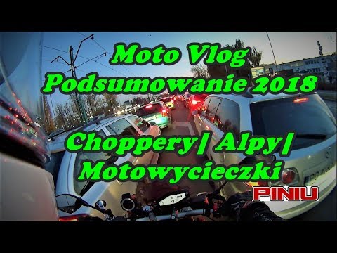 MotoVlog Podsumowanie 2018  Alpy, choppery, motowycieczki