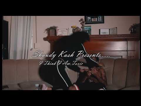 Shaudy Kash - I Guess I Am Toxic #ShotByBig4Boogie