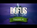 DOFUS le film - Livre I : Julith - Teaser#1