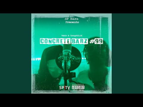 Concrete Barz #99 (feat. Vekk & Trapfitjk)