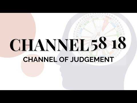 Human Design Channels-Der Kanal der Beurteilung: 58 18