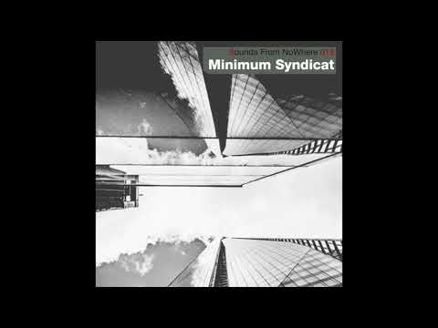 Sounds From NoWhere Podcast #015 - Minimum Syndicat