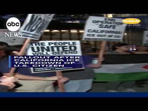 Fallout after California ICE takedown of U.S. citizen