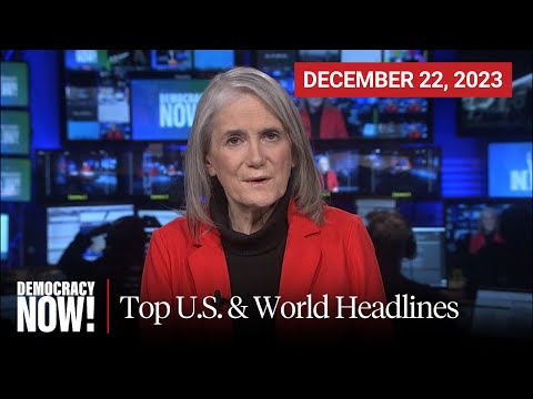 Top U.S. & World Headlines — December 22, 2023